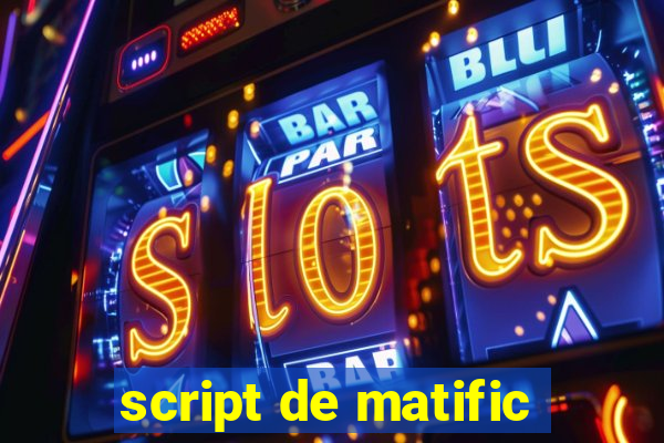 script de matific